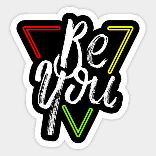 Be You Rainbow I LGBT Pride Awareness Sticker